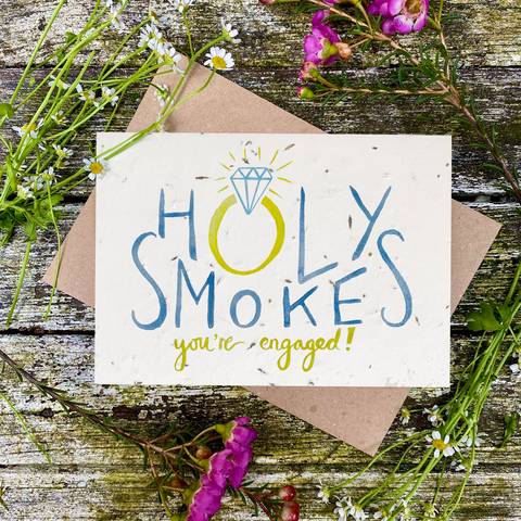 Holy Smokes You're Engaged Plantable Eco Greetings Card